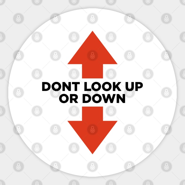 Don't look up or down Sticker by throwback